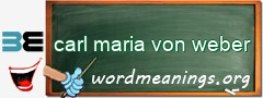 WordMeaning blackboard for carl maria von weber